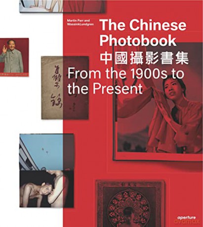 The Chinese Photobook: From the 1900s to the Present - WassinkLundgren [KSIĄŻKA]