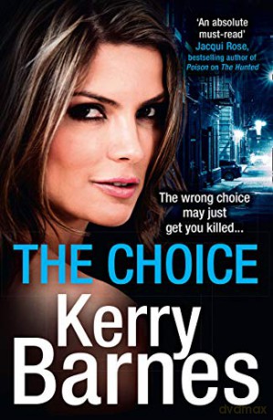 The Choice: A gripping crime thriller that will have you hooked from the Governor of Gangland: Book 3 (The Hunted) - Kerry Barnes [KSIĄŻKA]