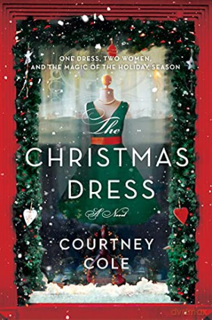 The Christmas Dress: A Novel - Courtney Cole [KSIĄŻKA]