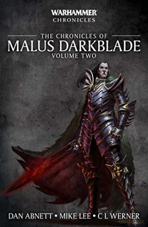 The Chronicles of Malus Darkblade: Volume Two (Warhammer Chronicles) - Dan Abnett [KSIĄŻKA]