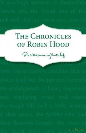 The Chronicles of Robin Hood - Rosemary Sutcliff [KSIĄŻKA]