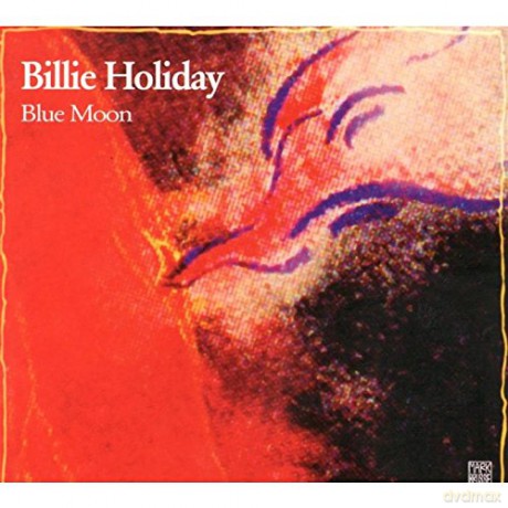 Billie Holiday: Blue Moon [CD]