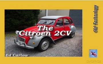 The Citroen 2CV: 5 (Old Technology) - Ed Carlow [KSIĄŻKA]