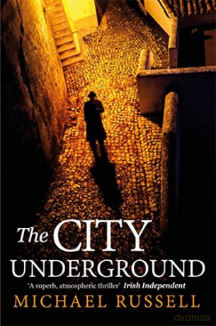 The City Underground: a gripping historical thriller (Stefan Gillespie) - Michael Russell [KSIĄŻKA]