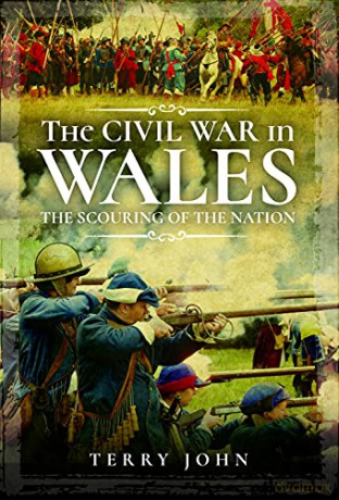 The Civil War in Wales: The Scouring of the Nation - Terry John [KSIĄŻKA]