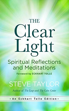 The Clear Light: Spiritual Reflections and Meditations (Eckhart Tolle Edition) - Steve Taylor [KSIĄŻKA]