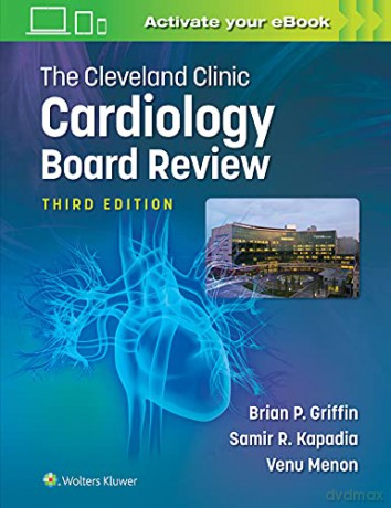 The Cleveland Clinic Cardiology Board Review - Brian P. Griffin [KSIĄŻKA]