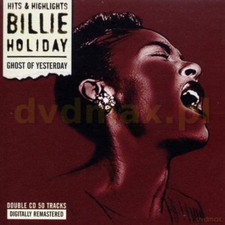 Billie Holiday: Ghost Of Yesterday [2CD]