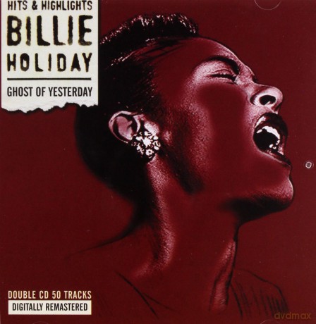 Billie Holiday: Ghost Of Yesterday [2CD]