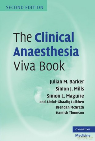 The Clinical Anaesthesia Viva Book - Julian M. Barker [KSIĄŻKA]