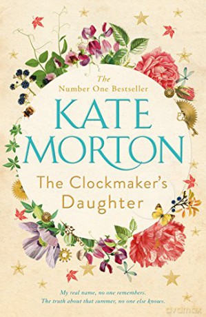 The Clockmaker's Daughter - Kate Morton [KSIĄŻKA]