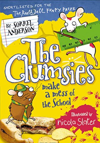The Clumsies Make a Mess of the School: Book 5 - Sorrel Anderson [KSIĄŻKA]