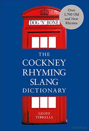 The Cockney Rhyming Slang Dictionary - Geoff Tibballs [KSIĄŻKA]