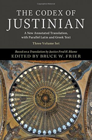 The Codex of Justinian 3 Volume Hardback Set: A New Annotated Translation, with Parallel Latin and Greek Text - Bruce W. Frier [KSIĄŻKA]
