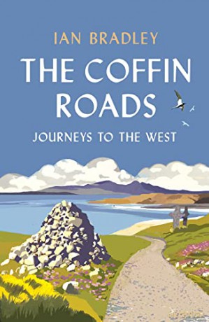 The Coffin Roads: Journeys to the West - Ian Bradley [KSIĄŻKA]