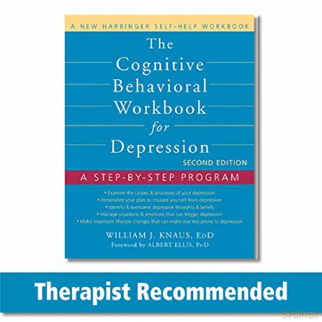 The Cognitive Behavioral Workbook for Depression, Second Edition: A Step-by-Step Program (A New Harbinger Self-Help Workbook) - Bill Knaus [KSIĄŻKA]