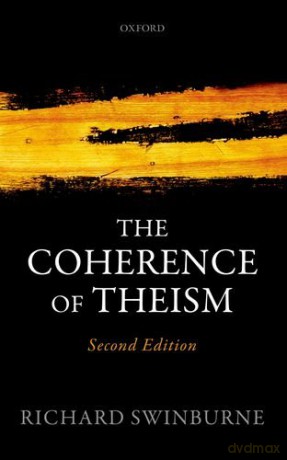 The Coherence of Theism (Clarendon Library of Logic and Philosophy) - Richard Swinburne [KSIĄŻKA]