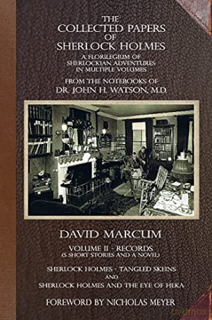The Collected Papers of Sherlock Holmes - Volume 2: A Florilegium of Sherlockian Adventures in Multiple Volumes (2) - David Marcum [KSIĄŻKA]