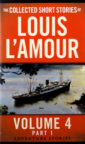 The Collected Short Stories of Louis L'Amour, Volume 4, Part 1: Adventure Stories - Louis L'Amour [KSIĄŻKA]