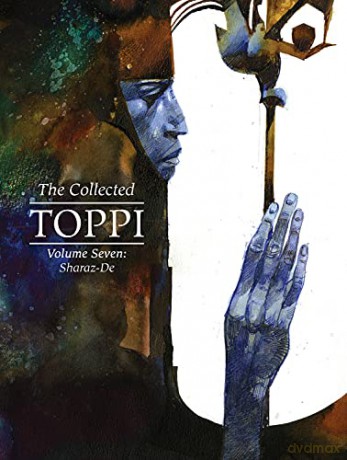 The Collected Toppi vol.7: Sharaz-De - Sergio Toppi [KSIĄŻKA]