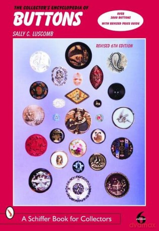 The Collector's Encyclopedia of Buttons (Schiffer Book for Collectors) - Sally C Luscomb [KSIĄŻKA]