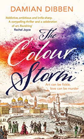 The Colour Storm: The compelling and spellbinding story of art and betrayal in Renaissance Venice - Damian Dibben [KSIĄŻKA]
