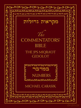 The Commentators' Bible: The JPS Miqra'ot Gedolot: Numbers: The Rubin JPS Miqra'ot Gedolot - Michael Carasik [KSIĄŻKA]