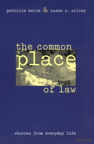 The Common Place of Law: Stories from Everyday Life (Chicago Series in Law and Society) - Patricia Ewick [KSIĄŻKA]