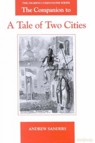 The Companion to A Tale of Two Cities: 4 (The Dickens Companions) - Andrew Sanders [KSIĄŻKA]