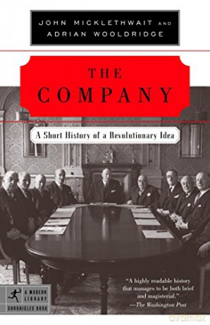 The Company: A Short History of a Revolutionary Idea (Modern Library Chronicles): 12 - Adrian Woolridge [KSIĄŻKA]