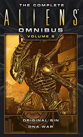 The Complete Aliens Omnibus: Volume Five (Original Sin, DNA War): 5 - Michael Jan Friedman [KSIĄŻKA]