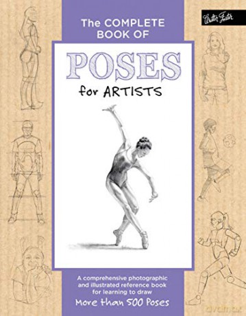 The Complete Book of Poses for Artists: A comprehensive photographic and illustrated reference book for learning to draw more than 500 poses - Ken Goldman [KSIĄŻKA]