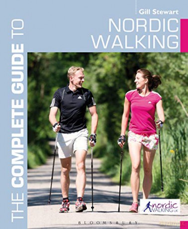 The Complete Guide to Nordic Walking - Gill Stewart [KSIĄŻKA]