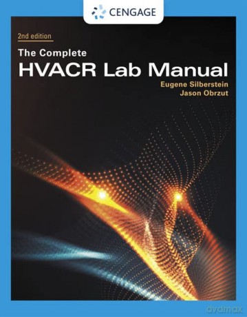 The Complete HVACR Lab Manual - Eugene Silberstein [KSIĄŻKA]