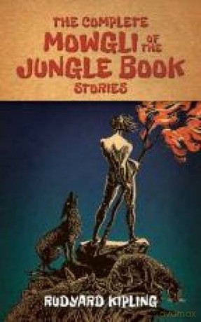 The Complete Mowgli of the Jungle Book Stories (Dover Children's Classics) - Rudyard Kipling [KSIĄŻKA]