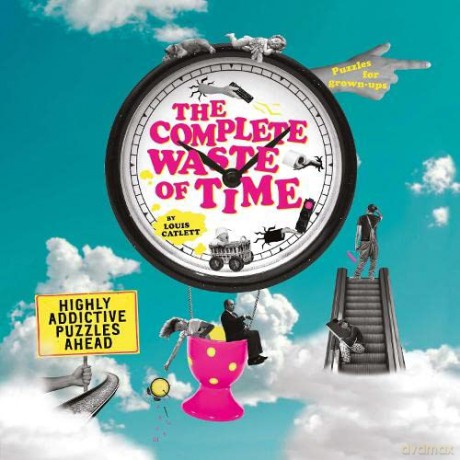 The Complete Waste of Time Puzzle Book: Highly Addictive Puzzles Ahead - Complete Waste of Time Louis Catlett [KSIĄŻKA]