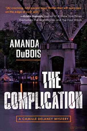 The Complication: A Camille Delaney Mystery: 1 - Amanda DuBois [KSIĄŻKA]