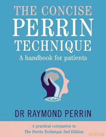 The Concise Perrin Technique: A Handbook for Patients [KSIĄŻKA]