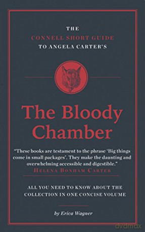 The Connell Short Guide to Angela Carter's The Bloody Chamber - Erica Wagner [KSIĄŻKA]