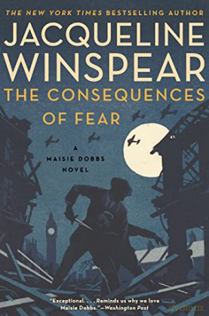 The Consequences of Fear: A Maisie Dobbs Novel: 16 - Jacqueline Winspear [KSIĄŻKA]
