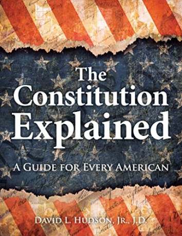 The Constitution Explained: A Guide for Every American - David L. Hudson Jr JD [KSIĄŻKA]