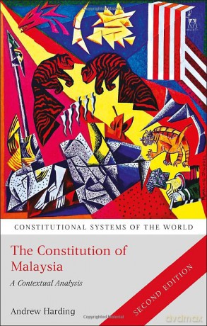 The Constitution of Malaysia: A Contextual Analysis (Constitutional Systems of the World) - Andrew Harding [KSIĄŻKA]
