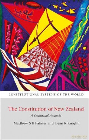 The Constitution of New Zealand: A Contextual Analysis (Constitutional Systems of the World) - Dean R Knight [KSIĄŻKA]