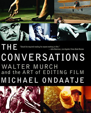 The Conversations: Walter Murch and the Art of Editing Film - Michael Ondaatje [KSIĄŻKA]