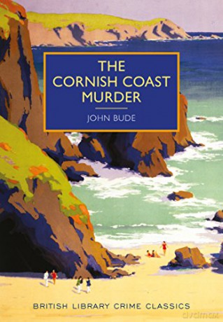 The Cornish Coast Murder (British Library Crime Classics) - John Bude [KSIĄŻKA]
