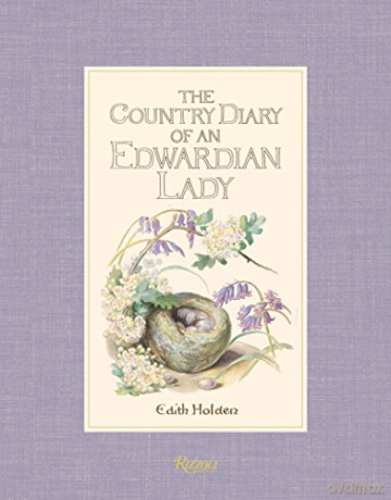 The Country Diary of an Edwardian Lady: Edith Holden - Edith Holden [KSIĄŻKA]