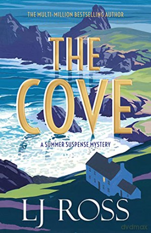 The Cove: A Summer Suspense Mystery (The Summer Suspense Mysteries) - LJ Ross [KSIĄŻKA]