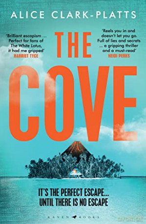 The Cove: An escapist locked-room thriller set on a paradise island - Alice Clark-Platts [KSIĄŻKA]