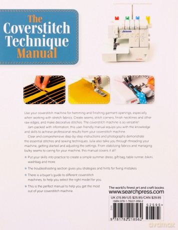 The Coverstitch Technique Manual: The complete guide to sewing with a coverstitch machine - Julia Hincks [KSIĄŻKA]