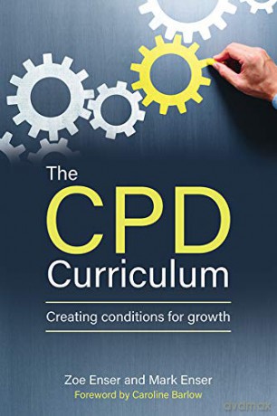 The CPD Curriculum: Creating conditions for growth - Zoe Enser [KSIĄŻKA]